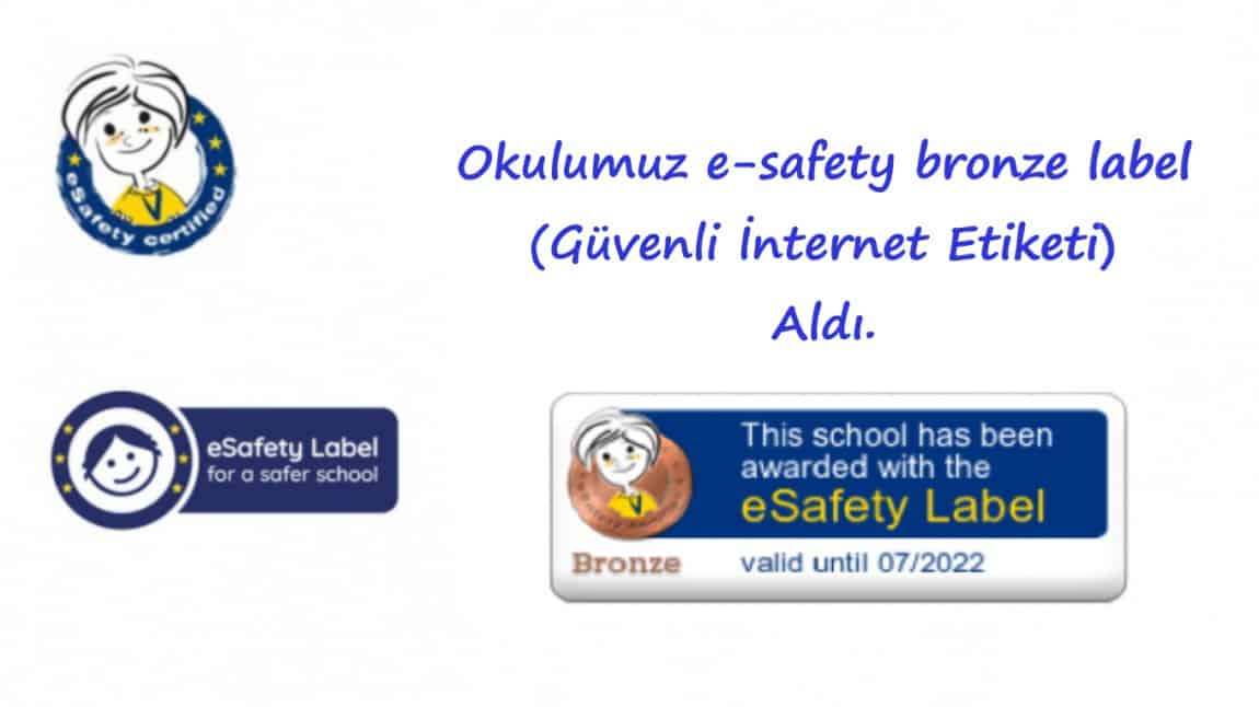 OKULUMUZ eSAFETY BRONZ ETİKETİ ALDI